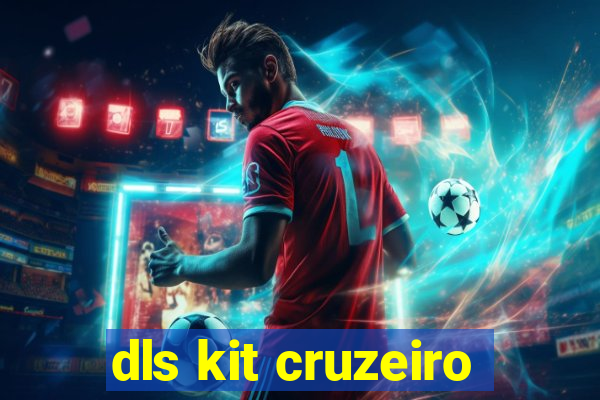 dls kit cruzeiro